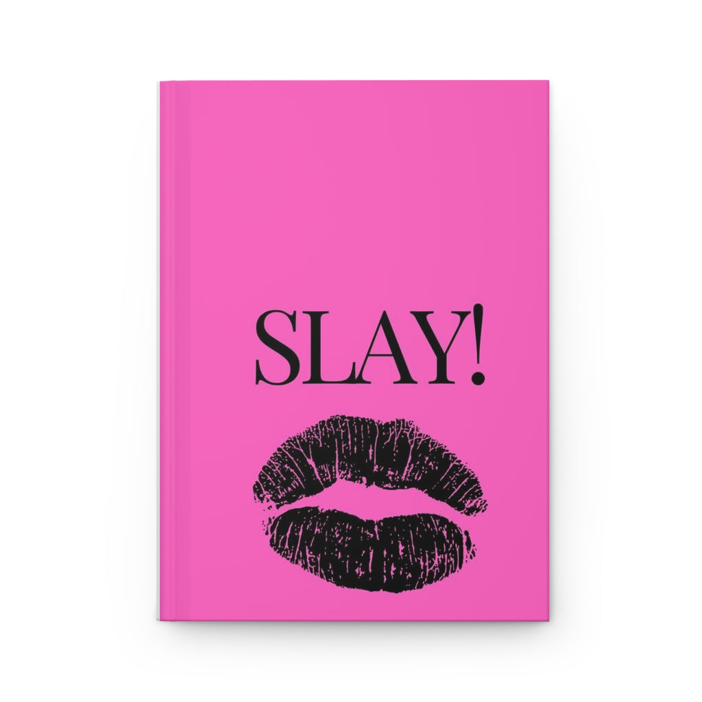 SLAY! Pink Hardcover Journal — Bold Lip Print Notebook for Empowerment & Gifts